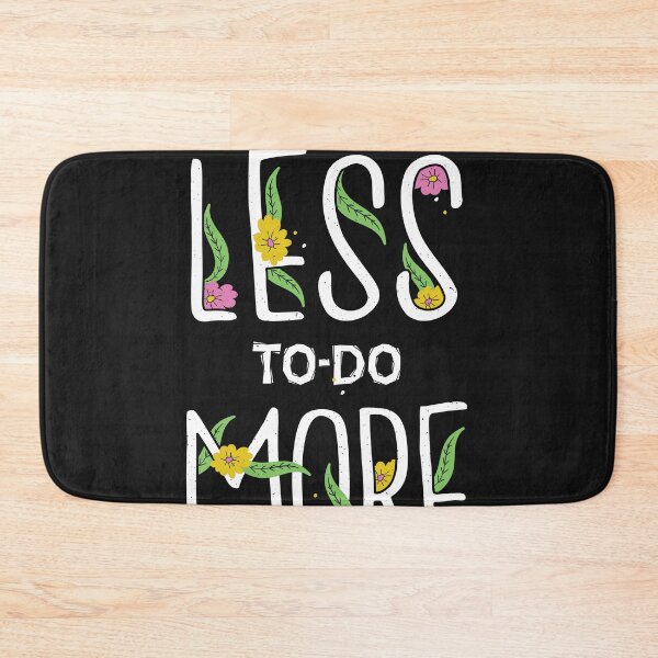 Item preview, Less To Do more Ta Da designed and sold by ChrisFeil.