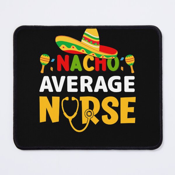 Item preview, Mexican Food Cinco De Mayo Nacho Nurse designed and sold by Mc-R.