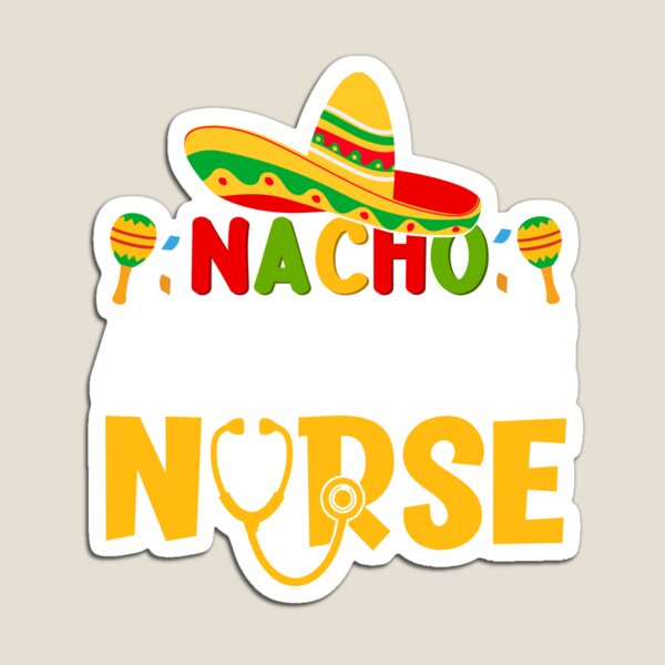 Item preview, Mexican Food Cinco De Mayo Nacho Nurse designed and sold by Mc-R.