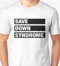 Save Down Syndrome Unisex T-Shirt