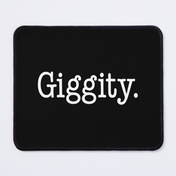 Item preview, Giggity. designed and sold by ainitdolop.