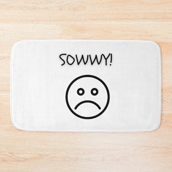 Item preview, Sowwy! designed and sold by ainitdolop.