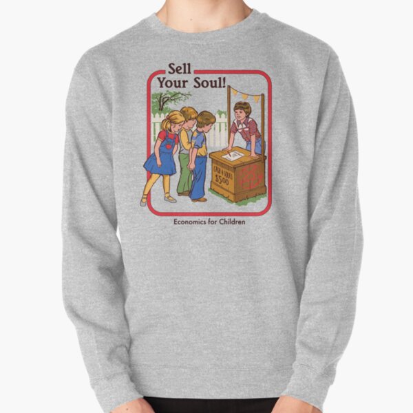 Sell your Soul Pullover Sweatshirt