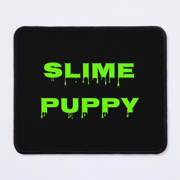 Item preview, Slime Puppy designed and sold by GraphicsFromI.