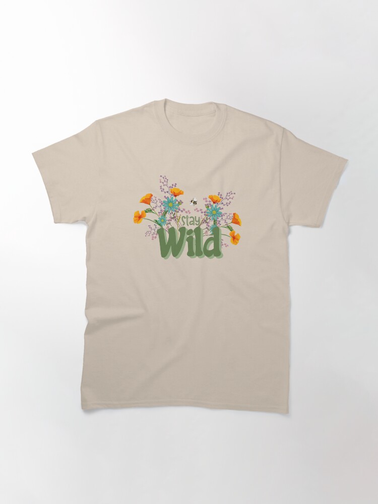 Thumbnail 2 of 7, Classic T-Shirt, Stay Wild with Wildflowers designed and sold by Brittany Lane Allen.