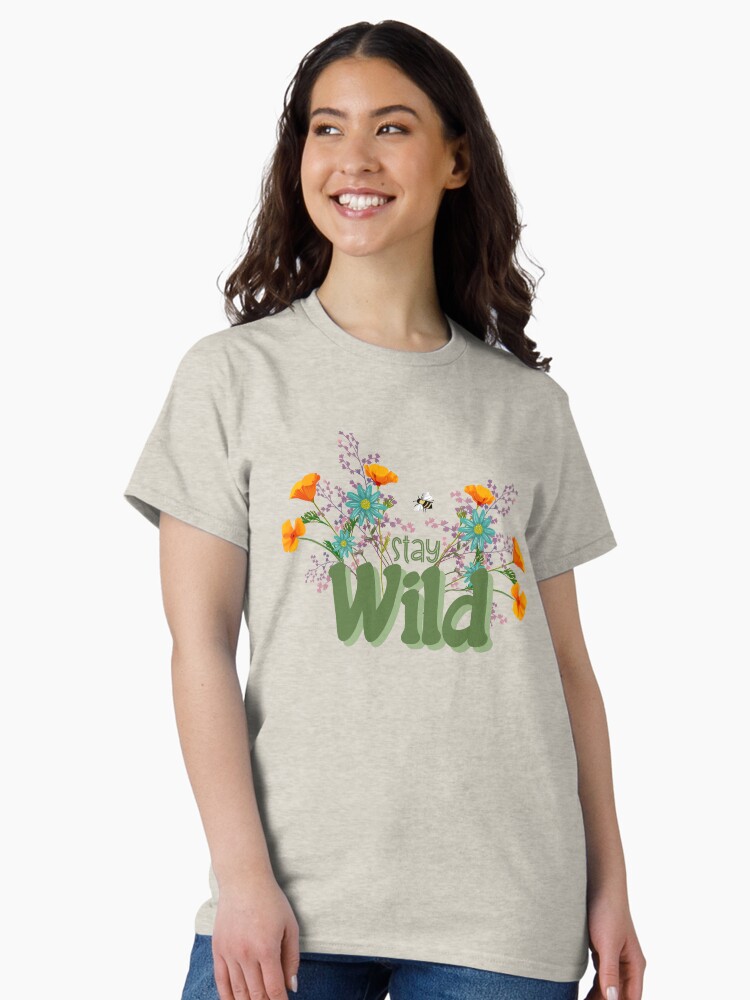 Thumbnail 1 of 7, Classic T-Shirt, Stay Wild with Wildflowers designed and sold by brittanylane.