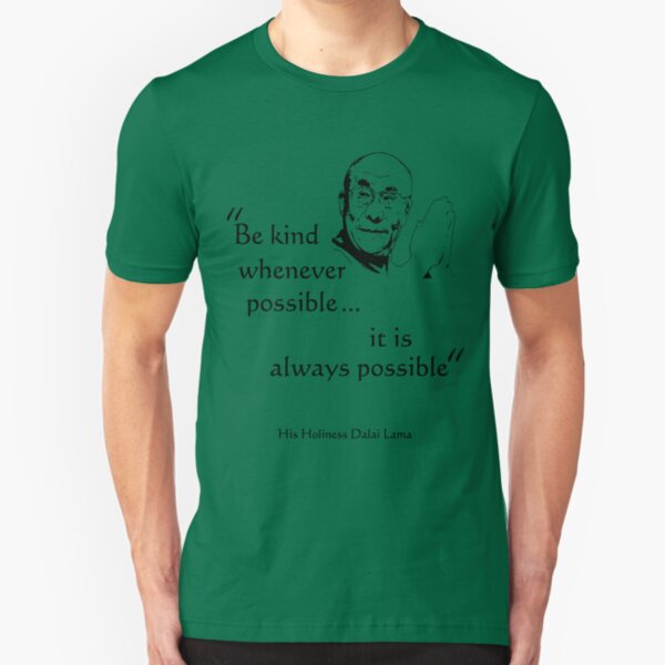 Be Kind: Dalai Lama (on light) Slim Fit T-Shirt