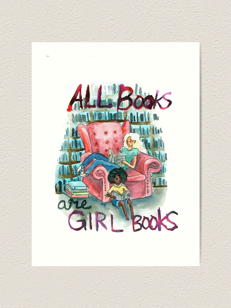 Alternate view of All books are girl books Art Print