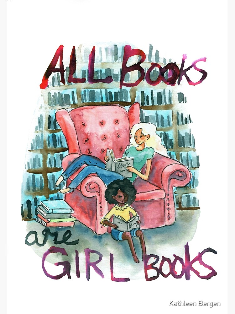 All books are girl books by Madeofbeasts