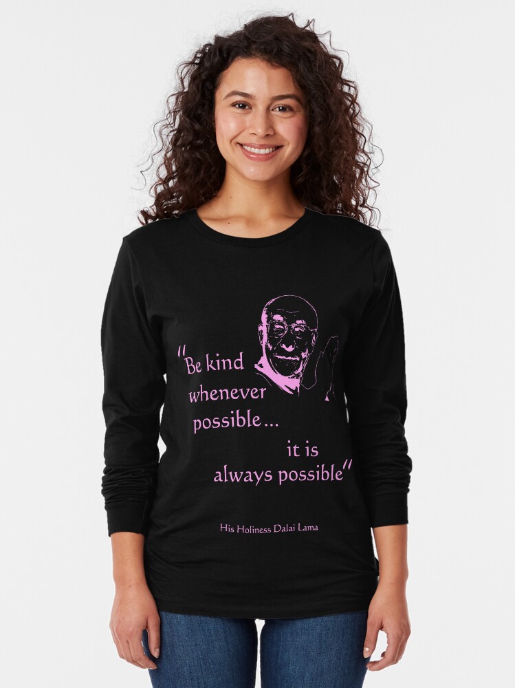 Alternate view of Dalai Lama: Be Kind (on dark) Long Sleeve T-Shirt