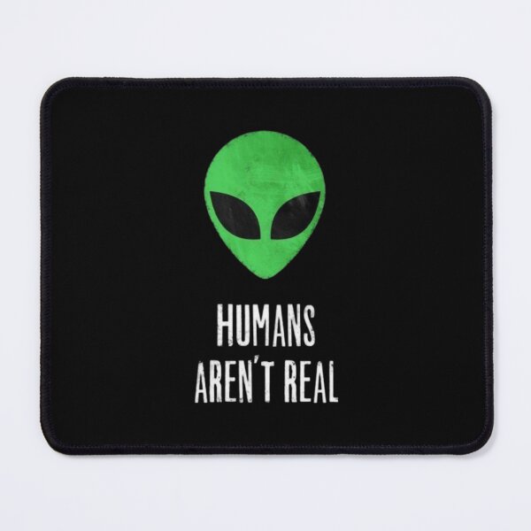 Item preview, Humans Aren't Real designed and sold by IPRINTUA.
