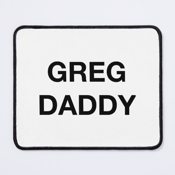 Item preview, GREG DADDY designed and sold by silviacoolshop.