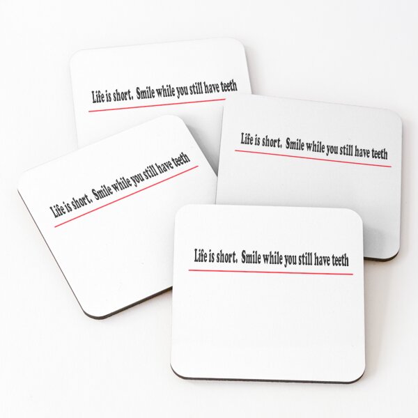 Item preview, Life is short.  Smile while you still have teeth designed and sold by santoshputhran.
