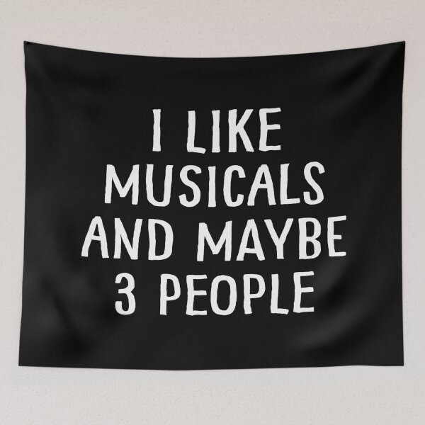Item preview, I Like Musicals And Maybe 3 People designed and sold by teesaurus.