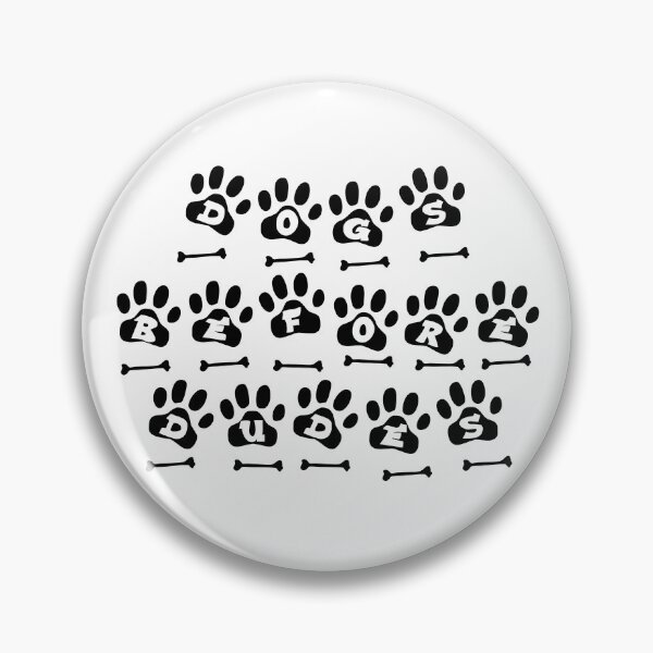 Item preview, Dogs before Dudes designed and sold by Adasha Knight.