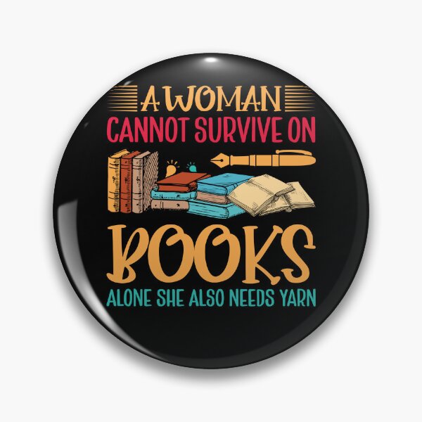Artikelvorschau, A Woman Cannot Survive On Books Alone She Also Needs Yarn Vintage entworfen und verkauft von GesignCompany.