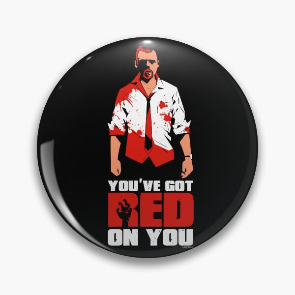 Item preview, Shaun of the Dead - You've Got Red on You Quote designed and sold by Meta Cortex.