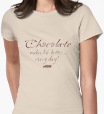 Chocolate makes life better Women's Fitted T-Shirt