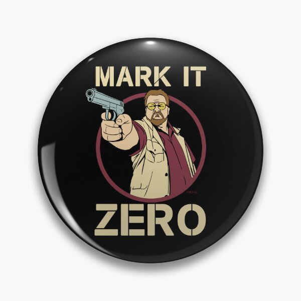 Item preview, The Big Lebowski - Walter Sobchak - Mark it Zero Quote designed and sold by Meta Cortex.