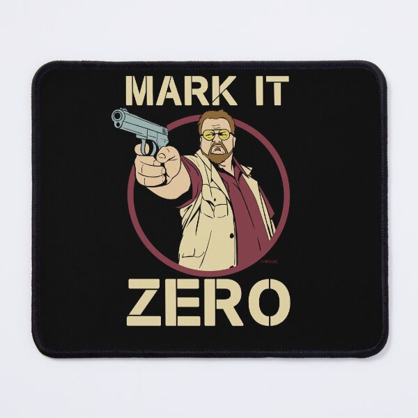 Item preview, The Big Lebowski - Walter Sobchak - Mark it Zero Quote designed and sold by McPod.