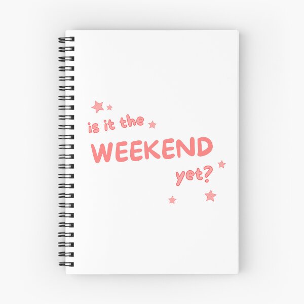 Item preview, Yearning for the Weekend: Is it the Weekend Yet? Fun and Whimsical Design designed and sold by comicbrunch.