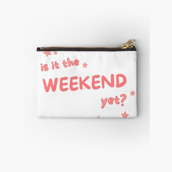 Item preview, Yearning for the Weekend: Is it the Weekend Yet? Fun and Whimsical Design designed and sold by comicbrunch.