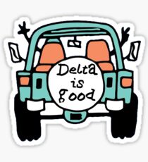 Delta is good Sticker