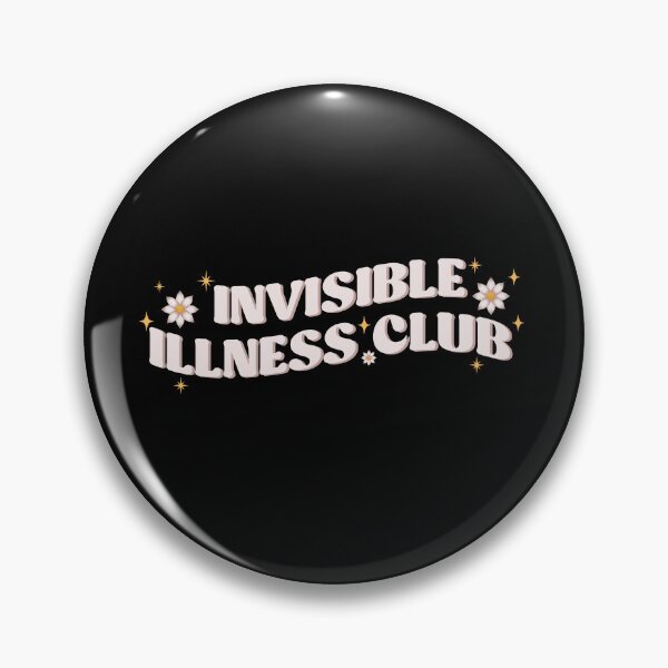 Item preview, Invisible Illness club - hidden disability - Invisible Illness awareness  designed and sold by nubiguru.
