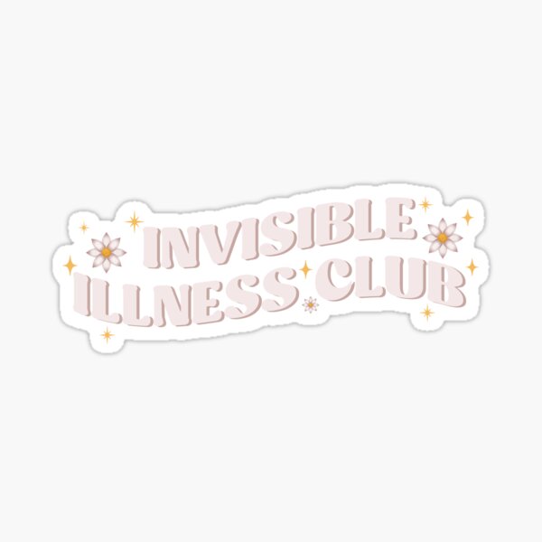 Item preview, Invisible Illness club - hidden disability - Invisible Illness awareness  designed and sold by nubiguru.