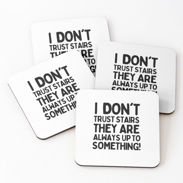Item preview, I don't trust stairs. They are always up to something! designed and sold by mksjr.