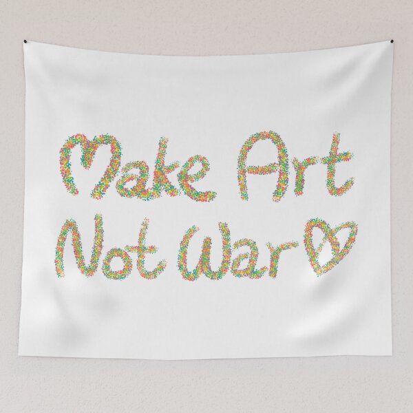 Item preview, "Make Art. Not War." designed and sold by AmeliaTsang.