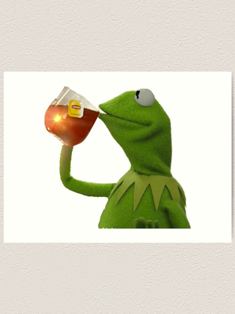 "Sipping tea meme" Art Print for Sale by ilovemusic4979 Redbubble