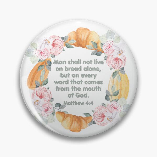 Item preview, Matthew 4:4 - Man shall not live by bread alone designed and sold by FlutterByH.