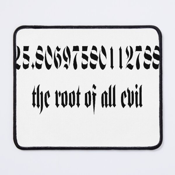 Item preview, The Root Of All Evil Math Geek Humor Gothic Black Text designed and sold by taiche.