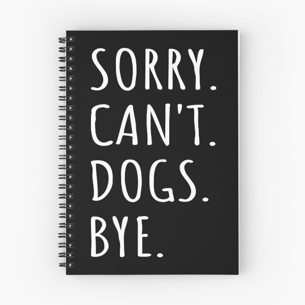 Item preview, Sorry Can't Dogs Bye I designed and sold by Lemon Pepper.