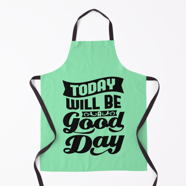 Item preview, Today Will Be A Good Day designed and sold by Giro-design.
