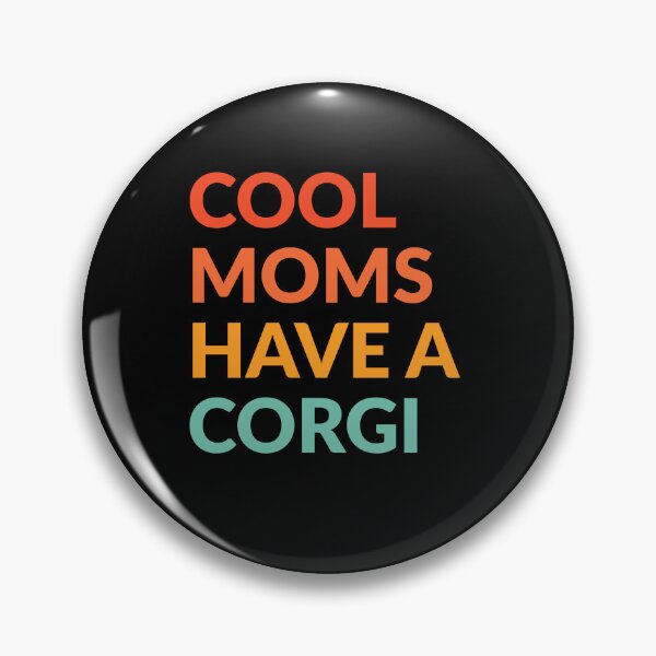 Item preview, Cool Moms Have Corgi Dog Pride Gift  designed and sold by Guarddogdrive.