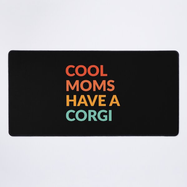 Item preview, Cool Moms Have Corgi Dog Pride Gift designed and sold by Guarddogdrive.