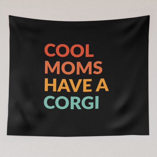 Item preview, Cool Moms Have Corgi Dog Pride Gift  designed and sold by Guarddogdrive.