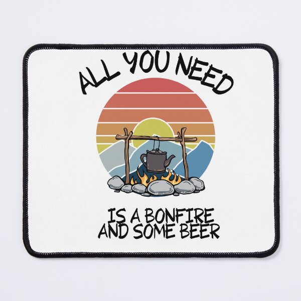 Item preview, All you need is a bonfire and some beer - Funny Camping Quote designed and sold by unique things.