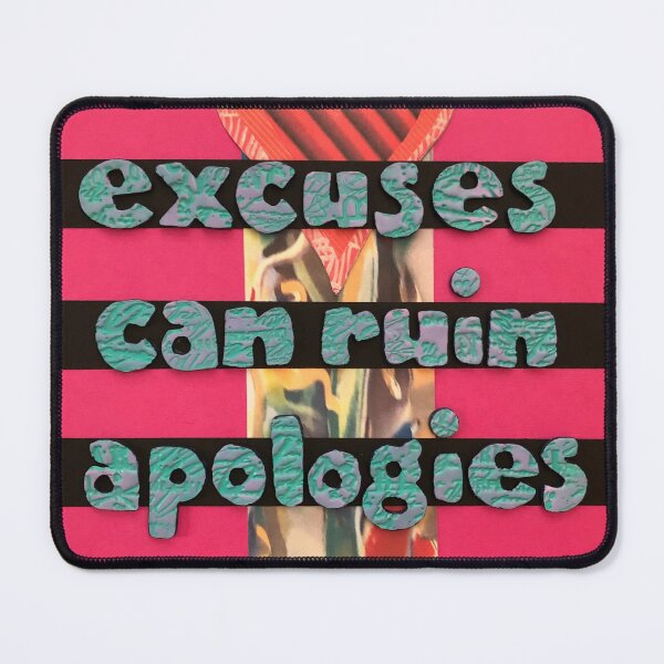 Item preview, Excuses Can Ruin Apologies designed and sold by prunellaparsnip.