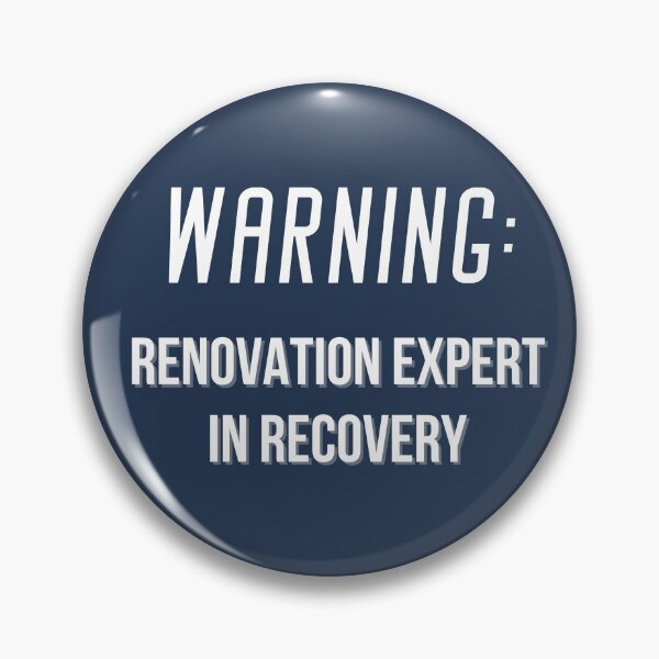 Item preview, Warning: Renovation Expert in Recovery designed and sold by EVA4designs.