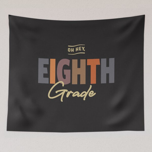 Item preview, Oh Hey Eighth Grade, Back To School designed and sold by cidolopez.