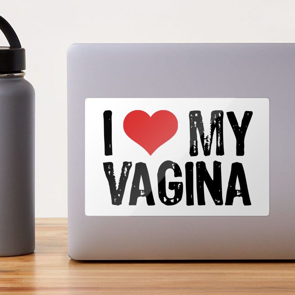 I Love My Vagina