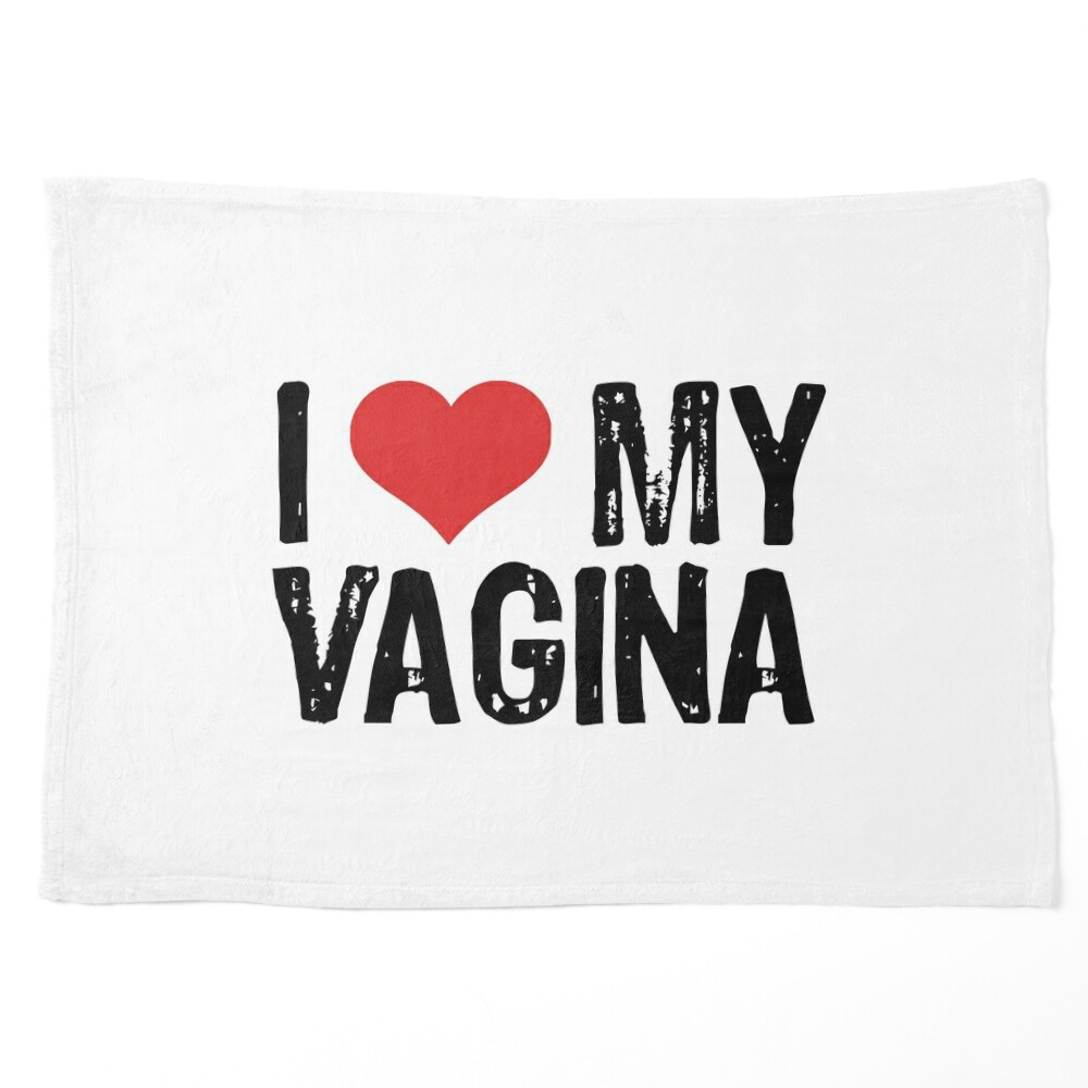 I Love My Vagina