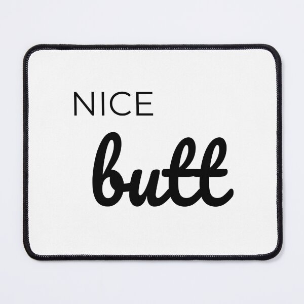 Item preview, Nice Butt Saying designed and sold by GardenistaShop.