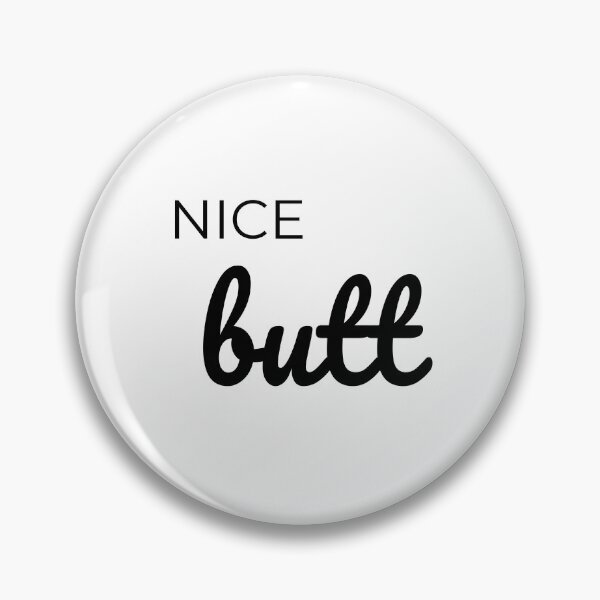 Item preview, Nice Butt Saying designed and sold by GardenistaShop.