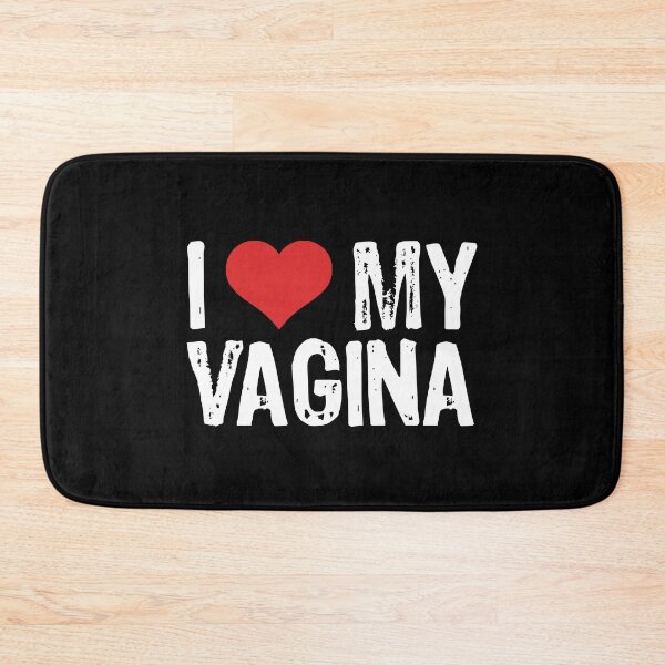 Item preview, I Love My Vagina designed and sold by The "I Love Everything" Shop.