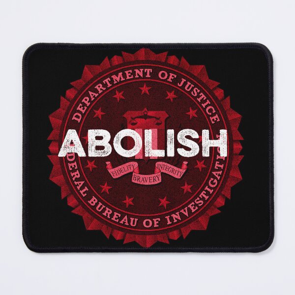 Item preview, Abolish the FBI designed and sold by sigmadog.