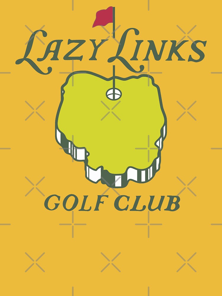 16+ Lazy Links Golf Club Shirt